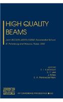 High Quality Beams