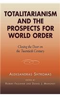 Totalitarianism and the Prospects for World Order