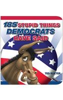 185 Stupid Things Democrats Have Said