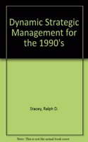Dynamic Strategic Management for the 1990's