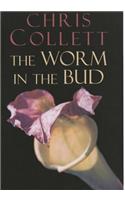 The Worm in the Bud