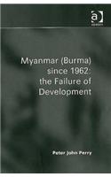 Myanmar (Burma) since 1962: the Failure of Development