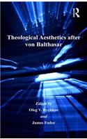 Theological Aesthetics after von Balthasar