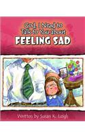 God I Need to Talk to You about Feeling Sad