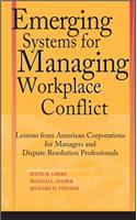 Emerging Systems for Managing Workplace Conflict