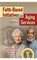 Faith-Based Initiatives and Aging Services