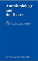 Anesthesiology and the Heart