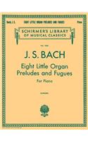 8 Little Organ Preludes and Fugues