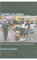 Think Global, Fear Local