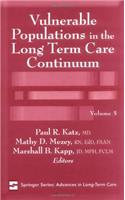 Vulnerable Populations in the Longterm Care Continuum (Advances in Long-Term Care)