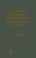 Handbook of Psychiatric Consultation with Children and Youth