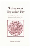 Shakespeare's Play Within Play