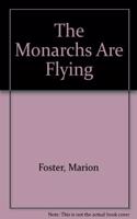 The Monarchs are Flying
