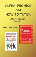 Alpha Phonics and How to Tutor Little Companion Readers