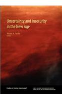 Uncertainty and Insecurity in the New Age