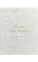 ONE SUN ONE SHADOW