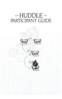 Huddle Participant Guide