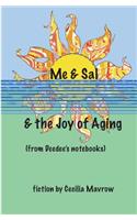Me & Sal, & the Joy of Aging