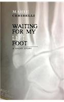 Waiting For My Left Foot