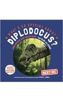 What's So Special About Diplodocus?