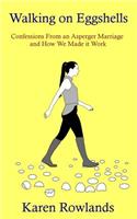 Walking on Eggshells