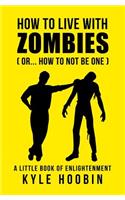 How To Live With Zombies