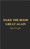Make The Hood Great Again