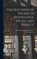 Doctrine of Degree in Knowledge, Truth, and Reality