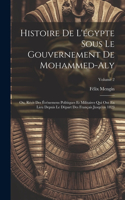 Histoire De L'égypte Sous Le Gouvernement De Mohammed-Aly