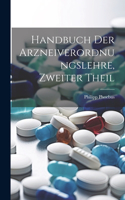Handbuch Der Arzneiverordnungslehre, Zweiter Theil