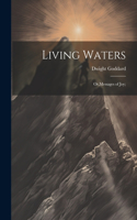 Living Waters; Or, Messages of joy;