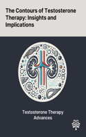 Contours of Testosterone Therapy