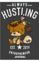 Always Hustling EST. 2019 Entrepreneur Journal