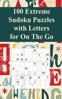 100 Extreme Sudoku Puzzles with Letters for On The Go