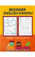 Beginner English Danish Workbook Dictionary for Kids