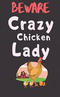 Beware Crazy Chicken Lady