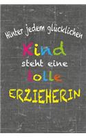 Hinter jedem glücklichen Kind steht eine tolle Erzieherin: Abschiedsgeschenk Kindergarten Erzieherin Spruch Danke Geschenk Kindergärtnerin Notizen und colorieren