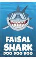 Faisal - Shark Doo Doo Doo: Blank Ruled Name Personalized & Customized Shark Notebook Journal for Boys & Men. Funny Sharks Desk Accessories Item for Writing Primary / Kindergar