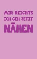 Mir Reichts Ich Geh Jetzt Nähen