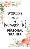 World's Most Wonderful Personal Trainer Journal Gift Notebook