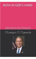 Bush in God's Hand