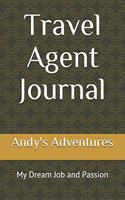 Travel Agent Journal: My Dream Job and Passion