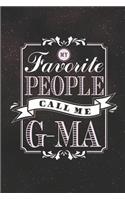 My Favorite People Call Me G-Ma