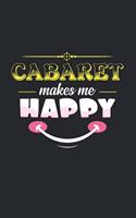 Cabaret makes me happy