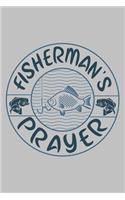 Fisherman?s Prayer: Fishing Journal Complete Fisherman's Log Book With Prompts, Records Details of Fishing Trip, Including Date, Time, Location, Weather Conditions, Wat