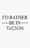 I'd Rather Be in Tucson