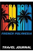 Bora Bora French Polynesia Travel Journal