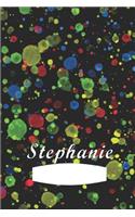 Stephanie: First name Stephanie personalized notebook