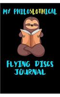 My Philoslothical Flying Discs Journal: Blank Lined Notebook Journal Gift Idea For (Lazy) Sloth Spirit Animal Lovers