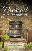 Pressed But Not Crushed